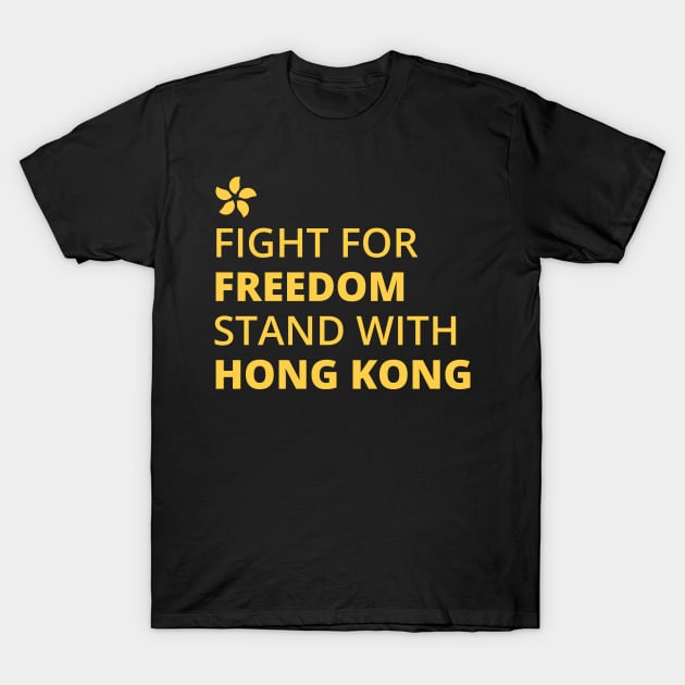 Fight For Freedom Stand With Hong Kong T-Shirt by MovieMob